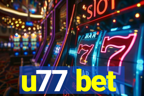 u77 bet